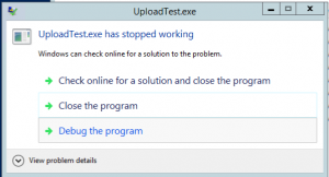 UploadTest.exe has stopped working